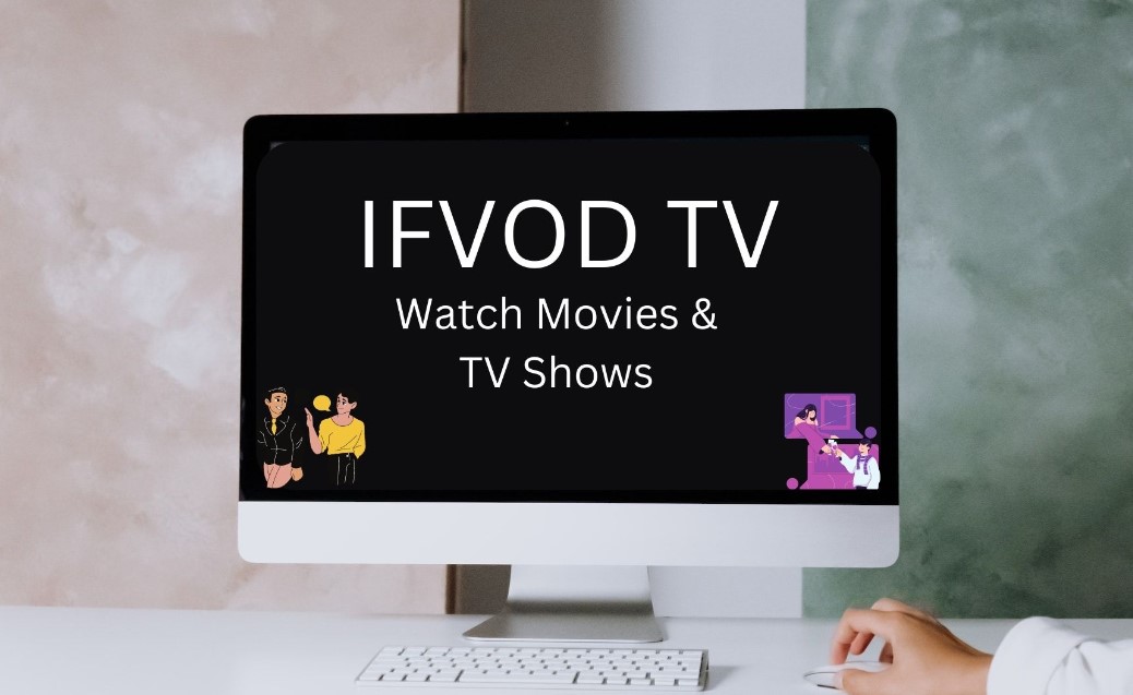 What is IFVOD, is it safe? how to stream movies?