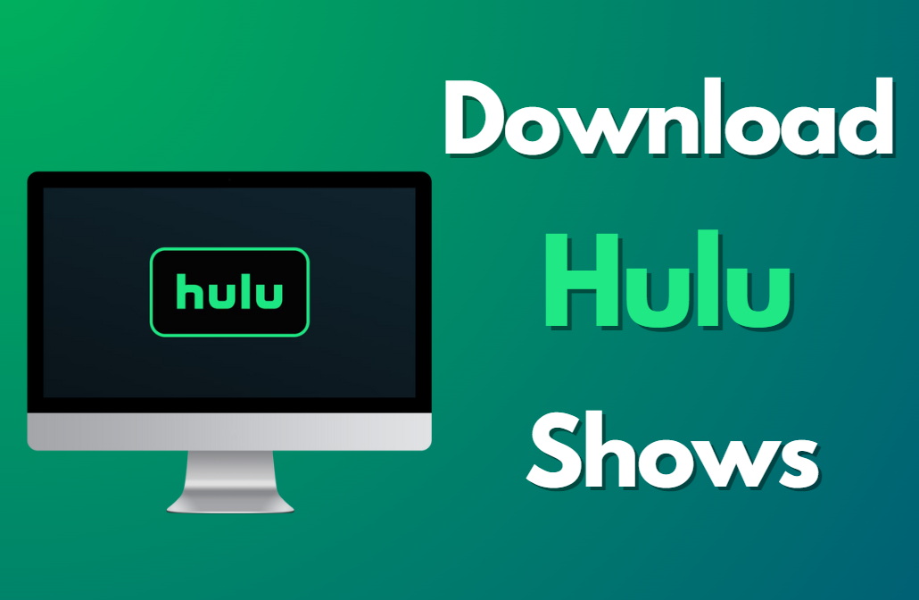 How to download Hulu shows